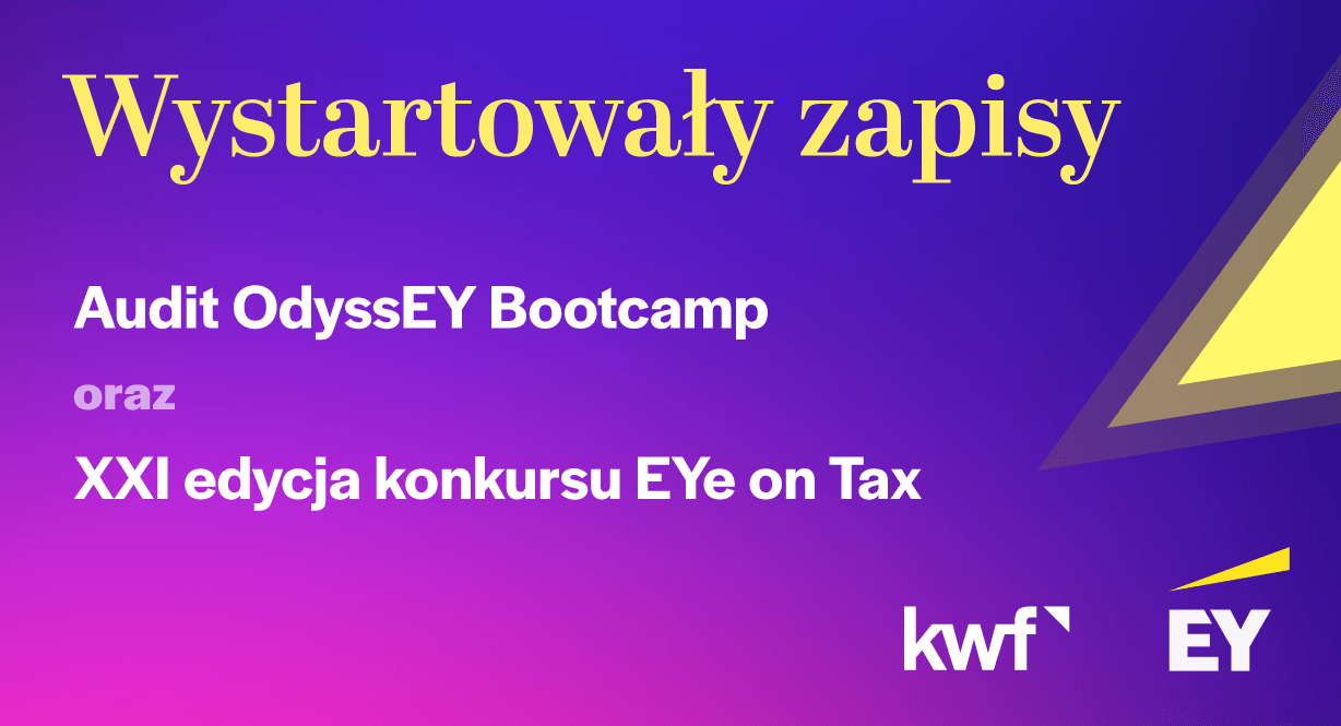 Ruszyły flagowe konkursy finansowe EY dla studentów i absolwentów